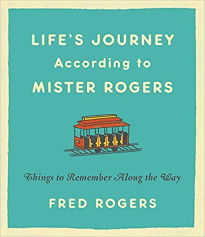 Life's Journey According to Mister Rogers