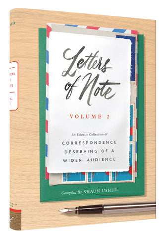 Letters of Note Volume 2